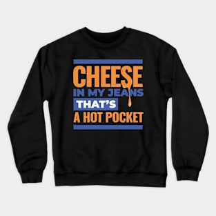Hot Pocket Crewneck Sweatshirt